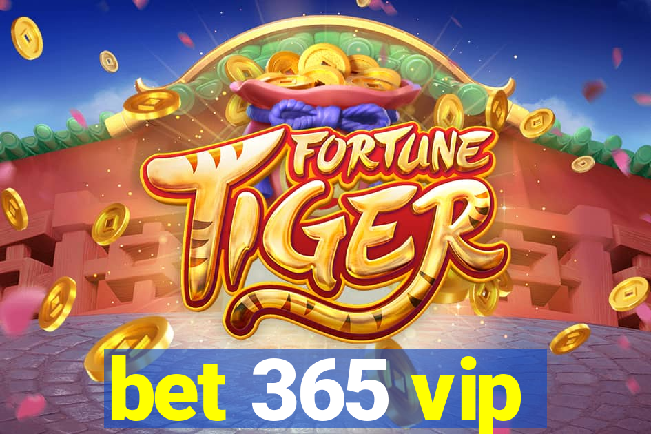bet 365 vip
